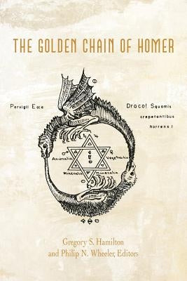 The Golden Chain of Homer: Aurea Catena Homeri Paperback iUniverse