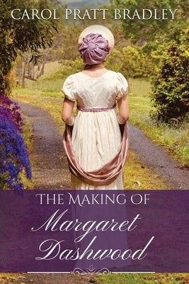 The Making of Margaret Dashwood Paperback WiDo Publishing