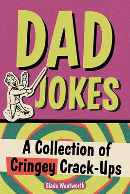 Paperback book titled "Dad Jokes: A Collection of Cringey Crack-Ups" by Zeitgeist with a colorful cover and humorous illustrations.