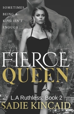 Fierce Queen: A Dark Mafia / Forced Marriage Romance: The hotly anticipated second book in the bestelling L.A Ruthless series. Paperback Red House Press