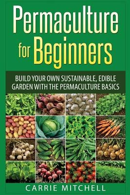 Permaculture for Beginners Createspace Independent Publishing Platform