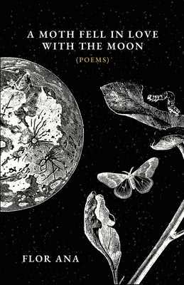 A Moth Fell In Love With The Moon Paperback Indie Earth Publishing