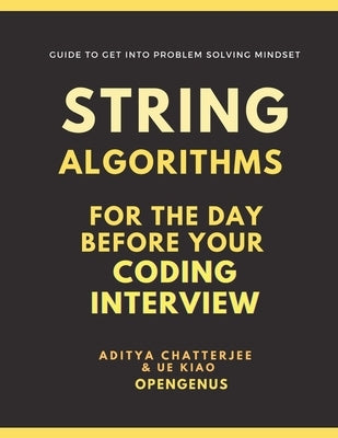 String Algorithms for the day before your Coding Interview Paperback Independently Published