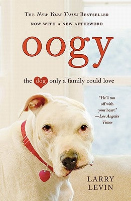 Oogy: The Dog Only a Family Could Love Grand Central Publishing