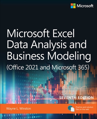 Microsoft Excel Data Analysis and Business Modeling (Office 2021 and Microsoft 365) Paperback Microsoft Press