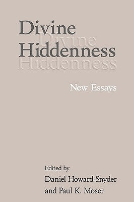 Divine Hiddenness: New Essays Paperback Cambridge University Press