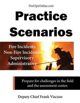 Practice Scenarios: Practice Scenarios for the Fire Service Paperback Fireopsonline, LLC