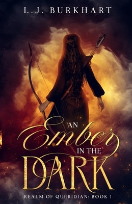 An Ember in the Dark (Clean Version) Paperback L.J. Burkhart