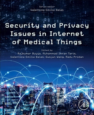 Security and Privacy Issues in Internet of Medical Things Paperback Academic Press