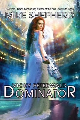 Vicky Peterwald: Dominator Paperback Kl & MM Books