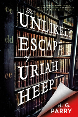 The Unlikely Escape of Uriah Heep by Parry, H. G.