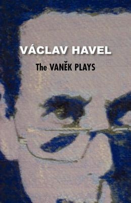 The Vanek Plays (Havel Collection) Paperback Theater 61 Press