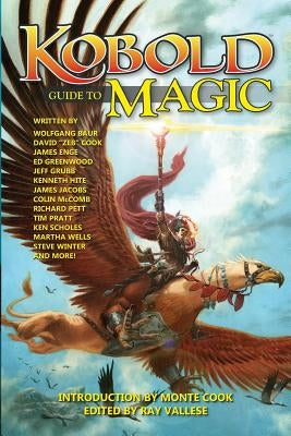 Kobold Guide to Magic Paperback Kobold Press