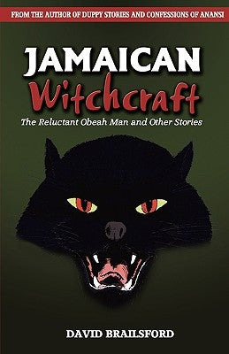 Jamaican Witchcraft: The Reluctant Obeah Man and Other Stories Paperback LMH Publishers