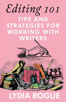 Editing 101: Tips and Strategies for Working with Writers Paperback Microcosm Publishing