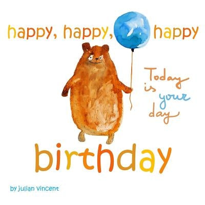 Happy, Happy, Happy Birthday: This Is Your Day: With Dedication and Celebration Page Paperback Tek Publishing