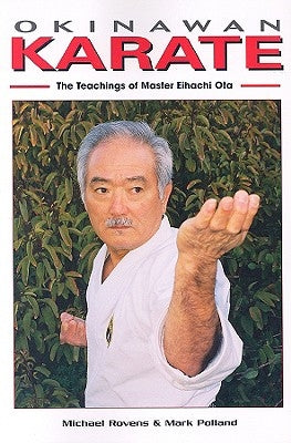 Okinawan Karate: The Teachings of Master Eihachi Ota Paperback Empire Books