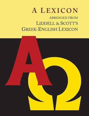 Paperback of Liddell and Scott's Greek-English Lexicon, Oxford Little Liddell with enlarged type, published by Martino Fine Books.