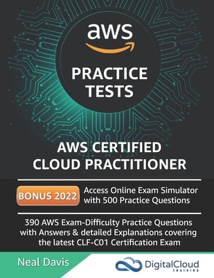 AWS Certified Cloud Practitioner Practice Tests Paperback Independently Published