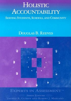 Holistic Accountability: Serving Students, Schools, and Community Paperback Corwin Publishers