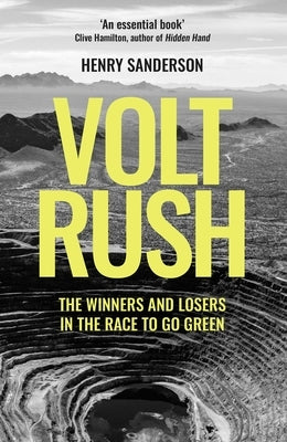 Paperback of Volt Rush: The Winners and Losers in the Race to Go Green by ONEWorld Publications, with a cover featuring green energy themes.