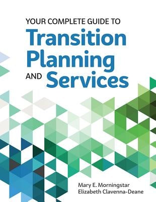 Your Complete Guide to Transition Planning and Services Paperback Brookes Publishing Company
