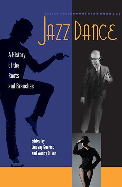 Jazz Dance: A History of the Roots and Branches Paperback University Press of Florida