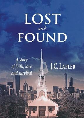 Lost and Found: A Story of Faith, Love and Survival Paperback Redemption Press