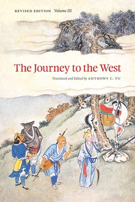 The Journey to the West, Revised Edition, Volume 3: Volume 3 Paperback University of Chicago Press