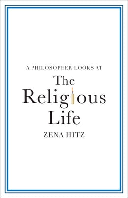A Philosopher Looks at the Religious Life Paperback Cambridge University Press