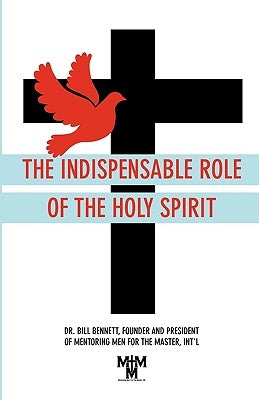 The Indispensable Role of the Holy Spirit Paperback L'Edge Press