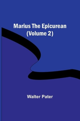 Marius the Epicurean (Volume 2) Paperback Alpha Edition