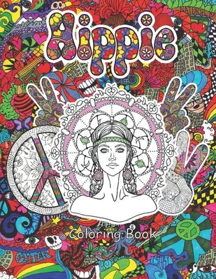 Hippie Coloring Book: Amazing Adults, trippy, 100 Pages ( 8,5" x 11" ) inches Paperback Independently Published