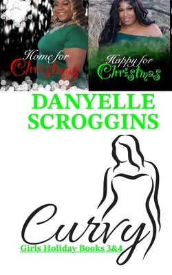 Curvy Girl Holiday Books 3 & 4 Paperback Independently Published