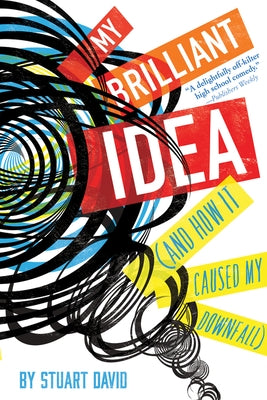 My Brilliant Idea (and How It Caused My Downfall) Paperback Clarion Books