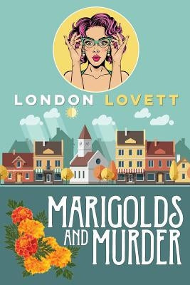 Marigolds and Murder Paperback Createspace Independent Publishing Platform