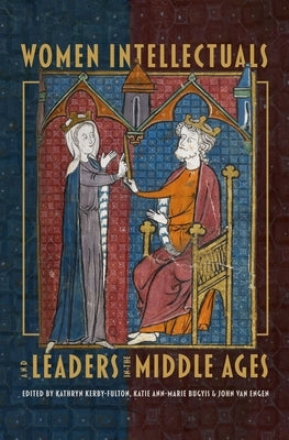 Women Intellectuals and Leaders in the Middle Ages Paperback Boydell & Brewer