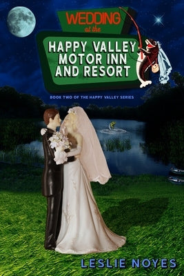 Wedding at the Happy Valley Motor Inn and Resort Paperback Independently Published