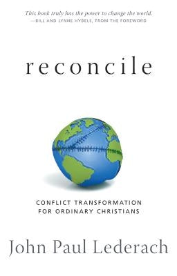 Reconcile: Conflict Transformation for Ordinary Christians Herald Press (VA)