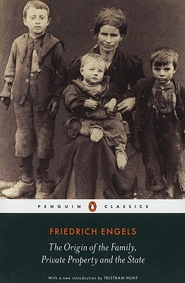 The Origin of the Family, Private Property and the State Paperback Penguin Group