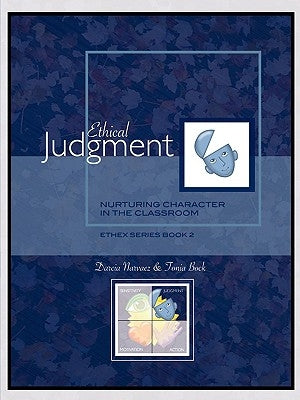 Ethical Judgment: Nurturing Character in the Classroom, EthEx Series Book 2 Paperback Alliance for Catholic Education Press