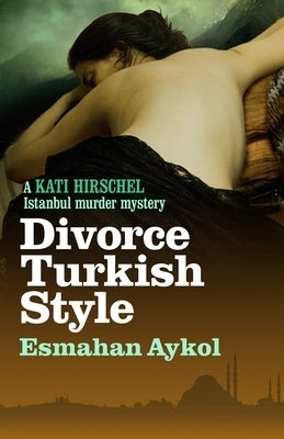 Divorce Turkish Style Paperback Bitter Lemon Press