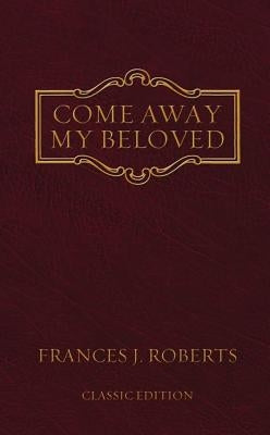 Paperback of Come Away My Beloved: Original Edition by Barbour Publishing, showing the book cover with decorative design and title.