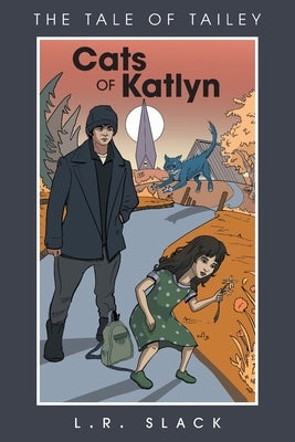 Cats of Katlyn: The Tale of Tailey Paperback FriesenPress