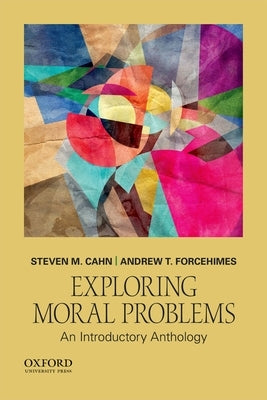 Exploring Moral Problems: An Introductory Anthology Paperback Oxford University Press, USA