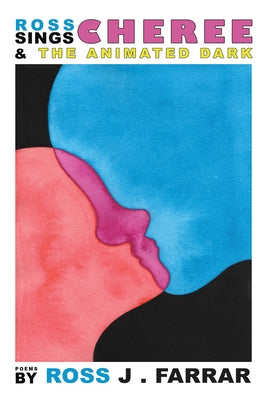 Ross Sings Cheree & the Animated Dark Paperback Deep Vellum Publishing