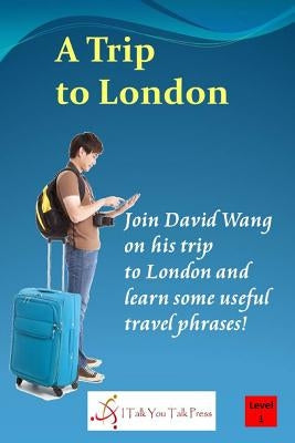 A Trip to London Paperback I Talk You Talk Press