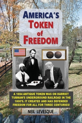 America's Token of Freedom Paperback Liberty Hill Publishing