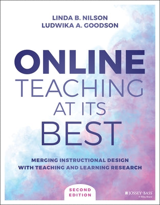 Online Teaching at Its Best: Merging Instructional Design with Teaching and Learning Research Paperback Jossey-Bass