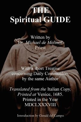 The Spiritual Guide of Miguel Molinos Paperback Lulu.com
